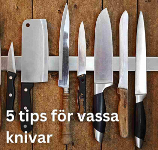 5 enkla tips för att hålla knivar skarpa