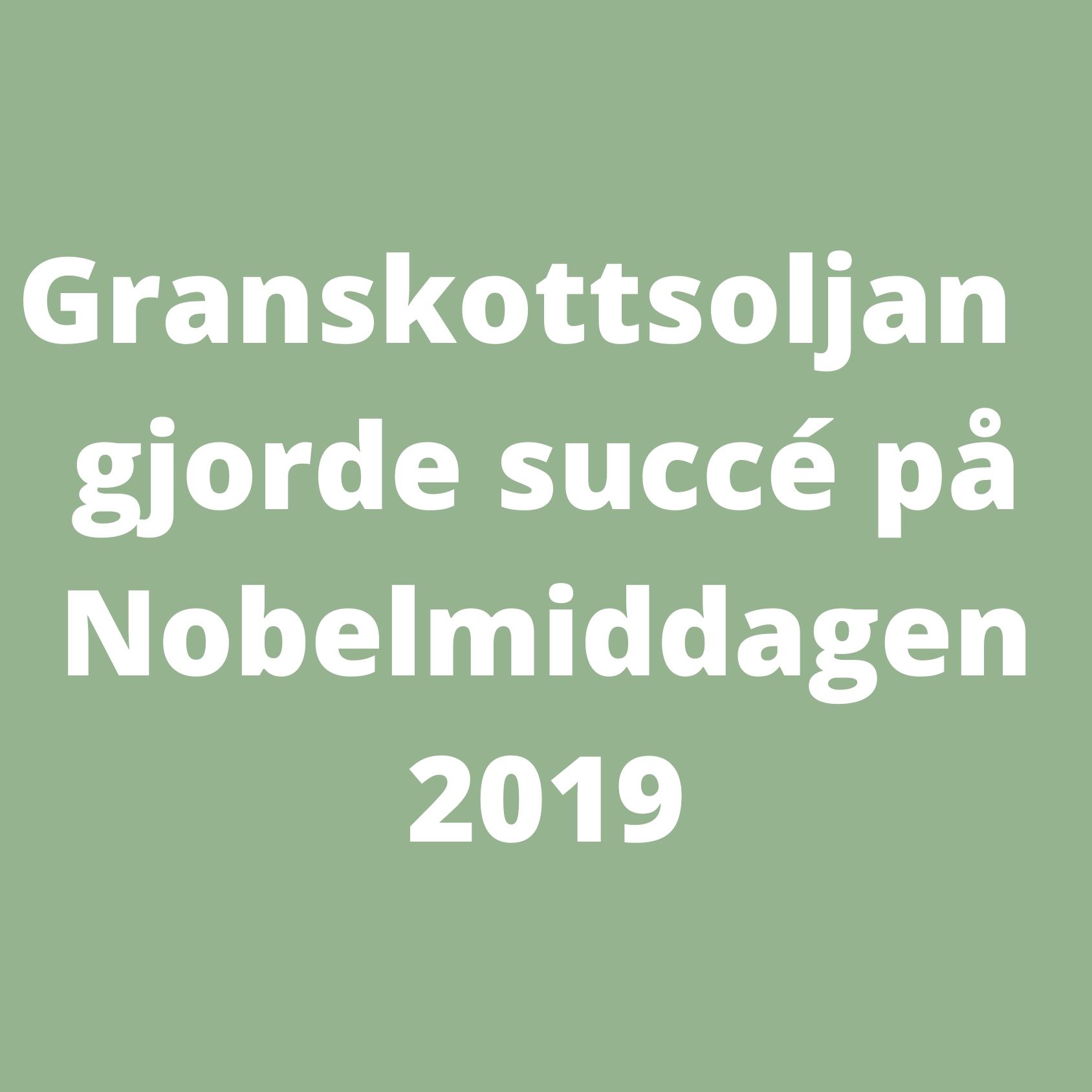 granskottsoljan p nobelfesten