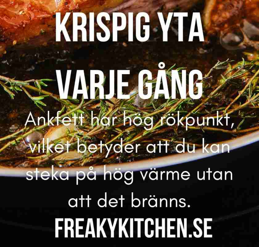 Krispig yta varje g�ng med ankfett